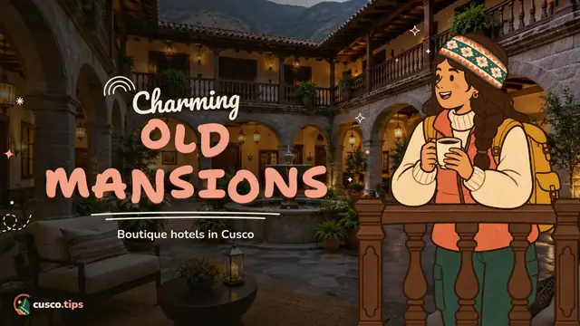 Charming old mansions — Boutique hotels in Cusco: sleeping in historic colonial mansions
