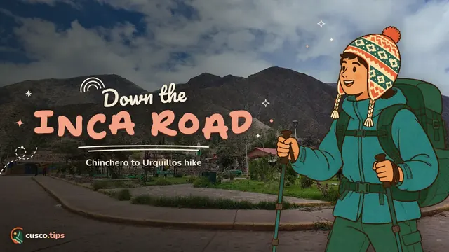 Inca road — Chinchero to Urquillos hike: the Inca road down to the Sacred Valley