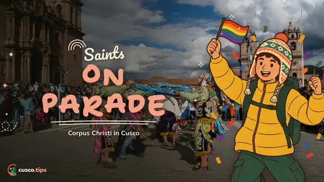 Saints on parade — Corpus Christi in Cusco: dates, the saints' procession, chiriuchu and tips