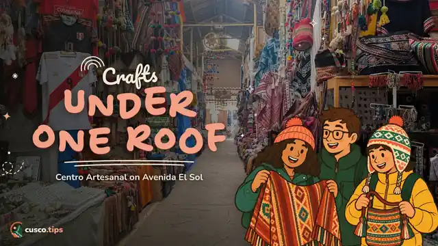 Crafts under one roof — Centro Artesanal Cusco: the big craft market on Avenida El Sol