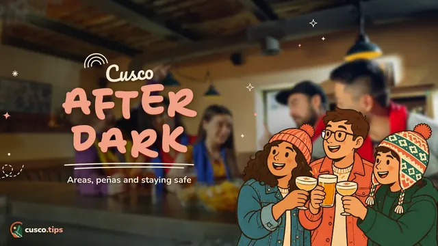 Cusco after dark — Cusco nightlife: areas, live music, peñas and how to go out safely