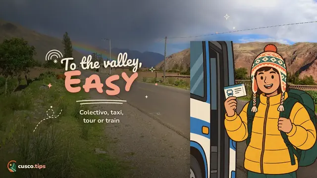 To the valley, easy — Cusco to the Sacred Valley and Ollantaytambo: colectivo, taxi, tour and train