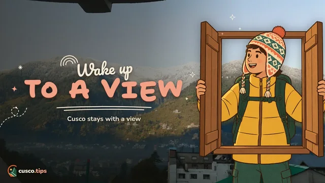 Wake up to a view — Hotels with views in Cusco: which areas to choose to see the city from your window
