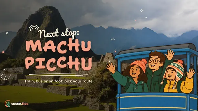 Next stop: Machu Picchu — How to get to Machu Picchu: train, Inca Trail or Hidroeléctrica