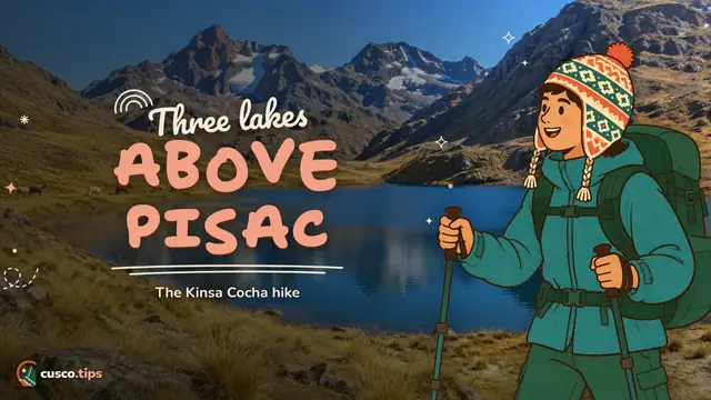 Three lakes above Pisac — Kinsa Cocha lakes: a high-altitude hike above Pisac