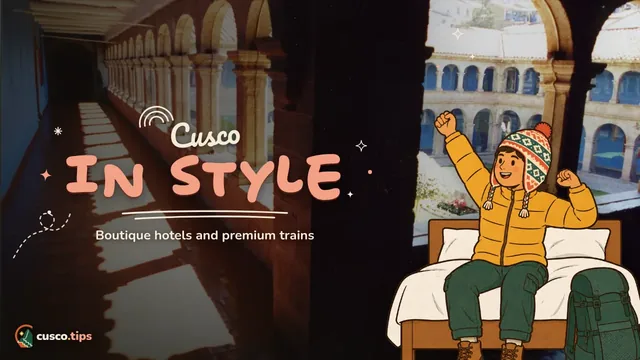 Cusco in style — Luxury Cusco: boutique hotels, premium trains and private experiences