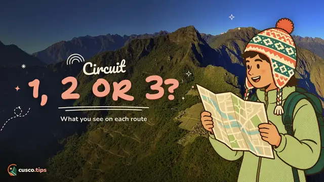 Circuit 1, 2 or 3? — Machu Picchu circuits explained: which to choose (1, 2 or 3) and what you see