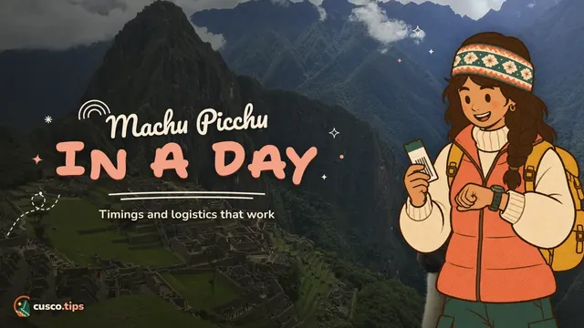 Machu Picchu in a day — Machu Picchu day trip from Cusco: timings, logistics and whether it's worth it