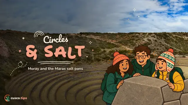 Circles & salt — Moray and the Maras salt mines: how to visit from Cusco or the Sacred Valley
