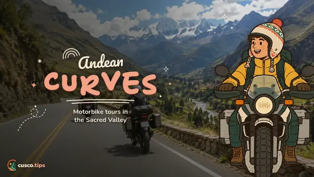 Andes on wheels — Motorbike tours in Cusco: the Sacred Valley, Andean roads and what to know first