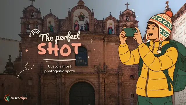 The perfect shot — The best photography spots in Cusco and around