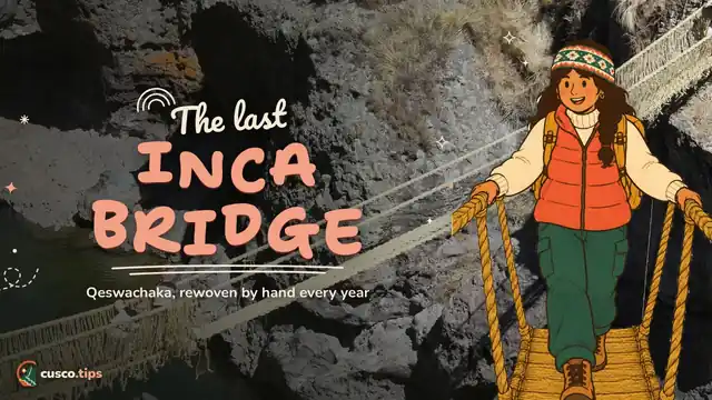 The last Inca bridge — Qeswachaka bridge: how to visit the last Inca rope bridge from Cusco