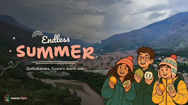 Endless summer — Quillabamba: the city of eternal summer near Cusco