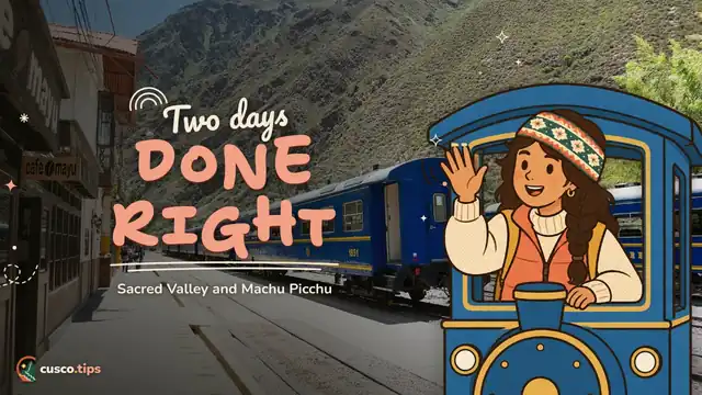 Two days done right — Sacred Valley and Machu Picchu in 2 days: the connecting tour explained
