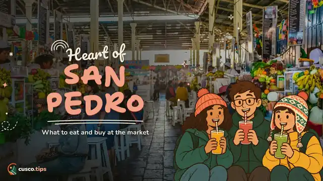 Heart of San Pedro — San Pedro Market in Cusco: what to eat, what to buy, opening hours and tips