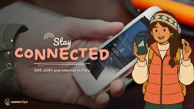 Stay connected — SIM, eSIM and internet in Cusco: how to stay connected in Peru