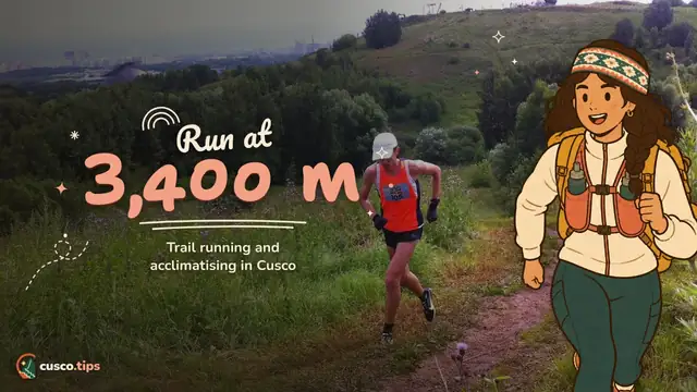 Run high — Trail running in Cusco: running at 3,400 m, nearby routes and how to acclimatise