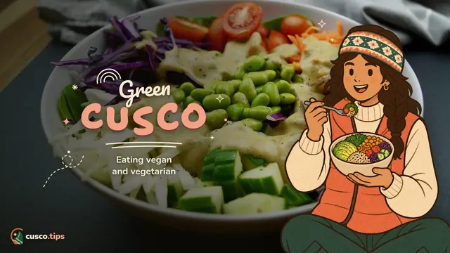 Green Cusco — Vegan and vegetarian food in Cusco: Andean dishes, markets and useful phrases