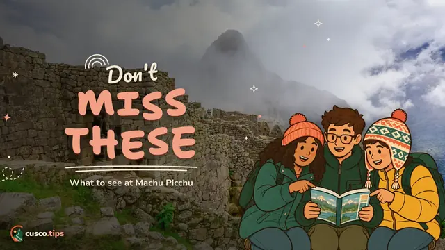 Don't miss these — What to see at Machu Picchu: temples, plazas and key spots in the citadel