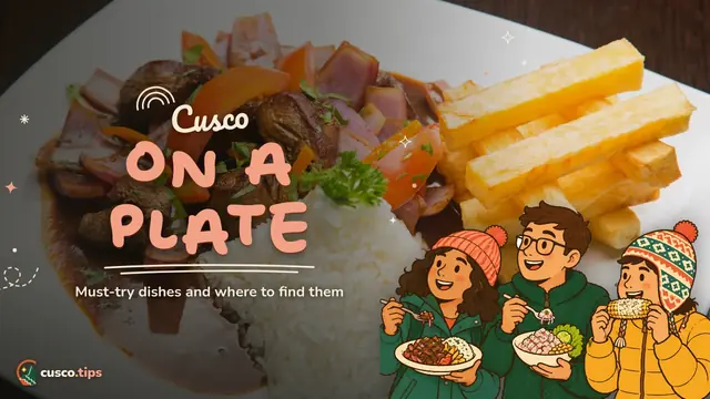 Cusco on a plate — What and where to eat in Cusco: typical dishes, markets and tips