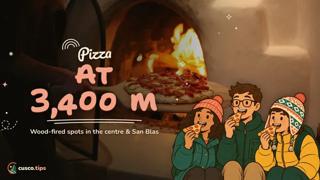Pizza at 3,400 m — Wood-fired pizza in Cusco: the best pizzerias in the centre and San Blas