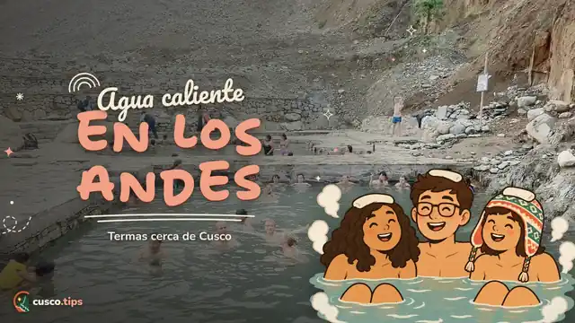Agua caliente en los Andes — Aguas termales cerca de Cusco: Cocalmayo, Lares, Aguas Calientes y Pacchanta