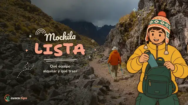 Mochila lista — Alquiler y compra de equipo de trekking en Cusco: qué alquilar, qué traer y consejos