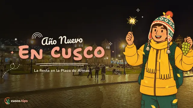 Fin de año en Cusco — Año Nuevo en Cusco: la fiesta en la Plaza de Armas, tradiciones y consejos