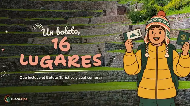 Un boleto, 16 lugares — Boleto Turístico del Cusco: qué incluye, tipos y si vale la pena
