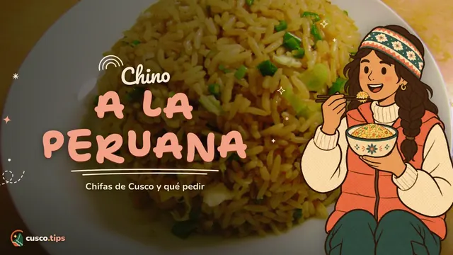 Chino a la peruana — Chifas en Cusco: la comida chino-peruana y dónde probarla
