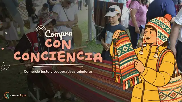 Compra con conciencia — Compras responsables en Cusco: comercio justo, cooperativas y tejedoras