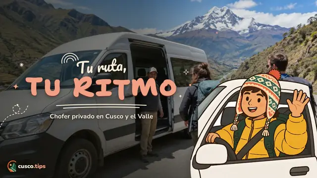 Tu ruta, tu ritmo — Conductor privado en Cusco y el Valle Sagrado: cuándo conviene y cómo contratarlo
