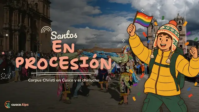 Santos en procesión — Corpus Christi en Cusco: fechas, procesión de los santos, chiriuchu y consejos