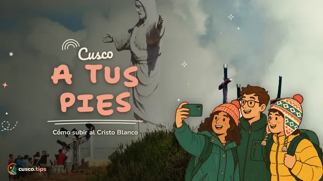 Cusco a tus pies — Cristo Blanco de Cusco: cómo subir, mejor hora para las vistas y seguridad