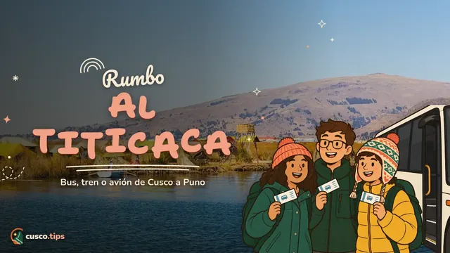 Rumbo al Titicaca — De Cusco a Puno y el lago Titicaca: bus, bus turístico, tren o avión