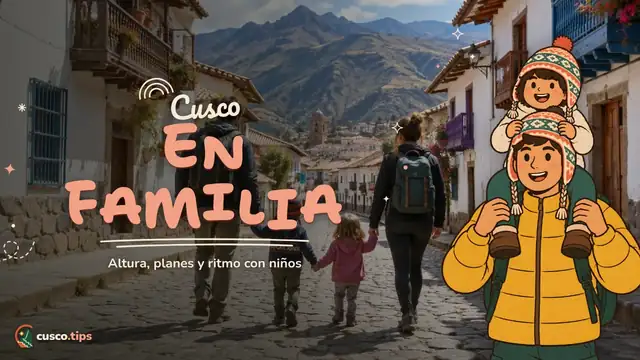 Cusco en familia — Cusco con niños: altura, itinerario y actividades para familias
