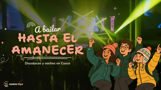 A bailar hasta el amanecer — Discotecas de Cusco: dónde bailar hasta tarde