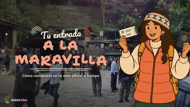 Tu entrada a la maravilla — Entradas a Machu Picchu: cómo comprarlas en la web oficial y no quedarte sin cupo