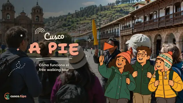 Cusco a pie — Free walking tour en Cusco: cómo funciona, propinas y qué esperar
