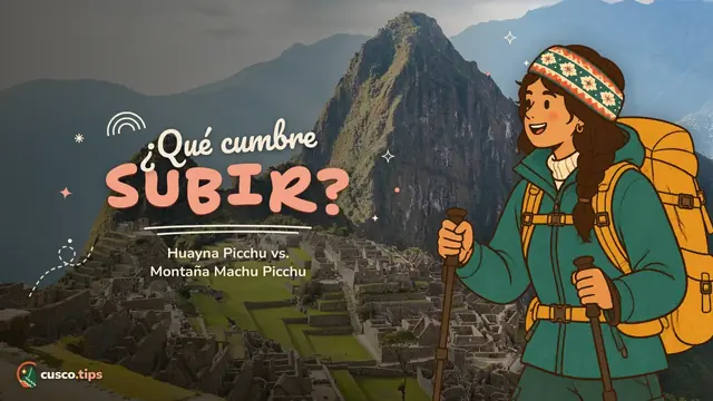 ¿Qué cumbre subir? — Huayna Picchu o Montaña Machu Picchu: cuál subir y cómo es cada caminata