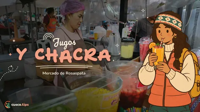 Jugos y chacra — Mercado de Rosaspata: jugos, desayunos y productos de chacra en Cusco