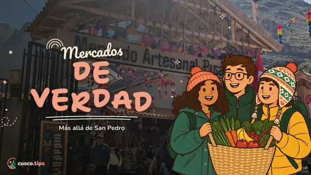 Mercados de verdad — Mercados locales de Cusco: Wanchaq, Huancaro, Vinocanchón y más allá de San Pedro