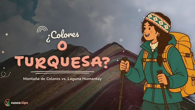 ¿Colores o turquesa? — ¿Montaña de Colores o Laguna Humantay? Comparativa para elegir tu excursión