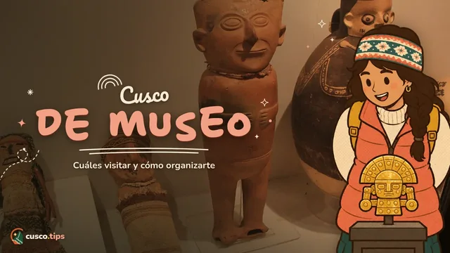 Cusco de museo — Los mejores museos de Cusco: cuáles visitar, entradas y cómo organizarte