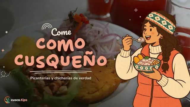 Come como cusqueño — Picanterías y chicherías de Cusco: dónde comer como un cusqueño
