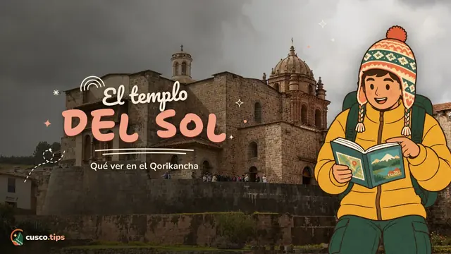 El templo del Sol — Qorikancha, el Templo del Sol: entrada, horarios, qué ver e historia