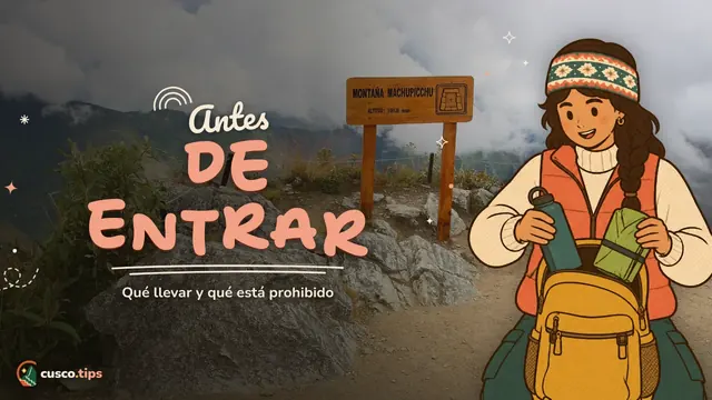 Antes de entrar — Reglas de Machu Picchu: qué llevar, tamaño de mochila, objetos prohibidos y guía