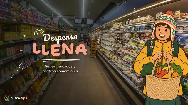 Despensa llena — Supermercados y centros comerciales en Cusco: dónde abastecerte