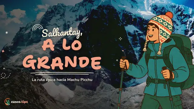 Salkantay, a lo grande — Trek Salkantay a Machu Picchu: ruta, dificultad, mejor época y cómo organizarlo