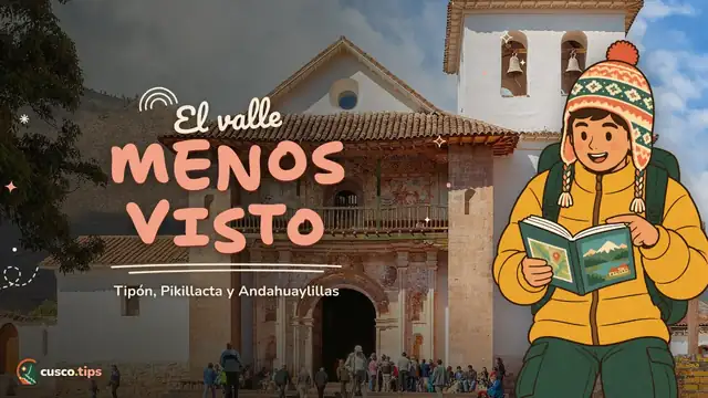 El valle menos visto — Valle Sur de Cusco: Tipón, Pikillacta, Andahuaylillas y sabores locales
